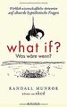What if? Was wäre wenn?: Wirklich wissenschaftliche... | Buch | Zustand sehr gut