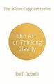 The Art of Thinking Clearly: Better Thinking, Better Dec... | Buch | Zustand gut