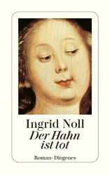 Ingrid Noll 'Der Hahn ist tot' Roman, Diogenes, Gelb, Taschenbuch