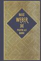Max Weber Politik als Beruf