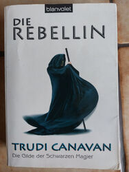 Die Rebellin /Trudi Canavan(Blanvalet Taschenbuch, Gilde der schwarzen Magier 1)
