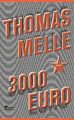 3000 Euro von Melle, Thomas | Buch | Zustand sehr gut