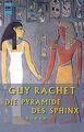 Die Pyramide des Sphinx. von Rachet, Guy | Buch | Zustand gut