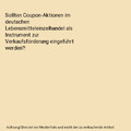 Sollten Coupon-Aktionen im deutschen Lebensmitteleinzelhandel als Instrument zur