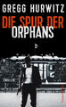 Die Spur der Orphans / Evan Smoak Bd.4|Gregg Hurwitz|Broschiertes Buch|Deutsch