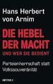 Die Hebel der Macht: und wer sie bedient - Parteienherrs... | Buch | Zustand gut