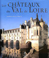 Les chateaux du Val de Loire by Jean-Marie Perouse de Montclos, Robert Polidori 