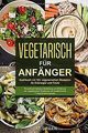 Vegetarisch für Anfänger-Kochbuch mit 101 vegetarischen ... | Buch | Zustand gut