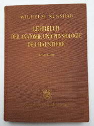 Lehrbuch der Anatomie und Physiologie der Haustiere, Wilhelm Nußhag, 1951