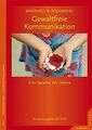 Gewaltfreie Kommunikation: Eine Sprache des Lebens.... | Buch | Zustand sehr gut