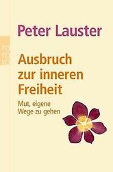 Ausbruch zur inneren Freiheit: Mut, eigene Wege zu gehen... | Buch | Zustand gut*** So macht sparen Spaß! Bis zu -70% ggü. Neupreis ***