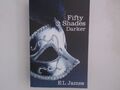 Fifty Shades Darker: The #1 Sunday Times bestseller (Fifty Shades, 2) James, E L