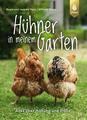 Peitz: Hühner in meinem Garten, alles über Haltung und Ställe Ratgeber/Hand-Buch