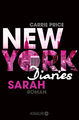 New York Diaries - Sarah | Roman | Carrie Price | Deutsch | Taschenbuch | 352 S.