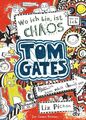 Tom Gates: Wo ich bin, ist Chaos - Aber ich kann nicht überall sein!: Ein Comic-