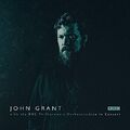 John Grant mit dem - John Grant mit dem BBC Philharmonic Orchestra - - J123z