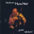 CD Wolfram Huschke - Gailer Krach - Germany 1999