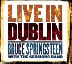 SPRINGSTEEN BRUCE WITH THE SESSIONS BAND - Live In Dublin (3LP/180g)