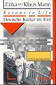 Escape to life. Deutsche Kultur im Exil. Hrsg. und mit einem Nachw. von Heribert