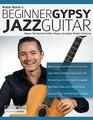 Anfänger Zigeuner Jazzgitarre: Meistern Sie die wesentlichen Fähigkeiten von Zigeuner Jazzgitarre Rhy