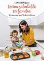 Der vegane Ruhm. Gesunde Familienküche / Healthy Cooking with Your Family