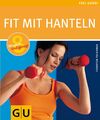 Fit mit Hanteln (Feel good!) von Tschirner, Thorsten