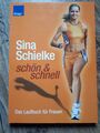 Schön schnell Sina Schielke Buch Sport Fitness Gesundheit Training Frauen Laufen