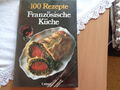 Französische Küche 100 Rezepte