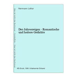 Der Jahresreigen - Romantische und heitere Gedichte Lothar, Herrmann: