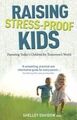 Raising Stress-Proof Kids: Parenting Today's Children for Tomorrow's World Book