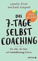 Das 7-Tage-Selbstcoaching: Für alle, die Lust auf V... | Buch | Zustand sehr gut