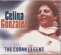 Celina Gonzales The Cuban Legend CD NEU Mi Tierra Es Asi Yo Soy El Punto Cubano