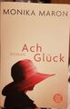 Ach Glück ° Monika Maron ° Roman ° Taschenbuch