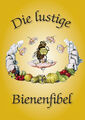  Die lustige Bienenfibel (Broschüre) Sammelreihe "Die lustigen Fibeln", Band 2