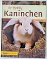 Ihr Hobby | Kaninchen | von Christine Wilde