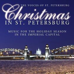 Voices of St.Petersburg - Christmas in St.Petersburg