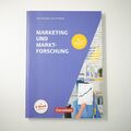 Marketing und Marktforschung 5. Auflage | Marketingkompetenz