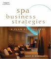 Spa Geschäftsstrategien: Ein Plan für den Erfolg perfekt Janet M. D'A