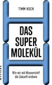 Das Supermolekül ~ Timm Koch ~  9783864892400