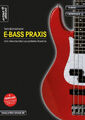 E-Bass Praxis|Tom Bornemann|Broschiertes Buch|Deutsch