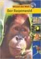 arsEdition: Wissen der Welt: Der Regenwald - Affen Papageien Pfeilgiftfrösche