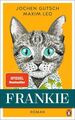 Frankie: Roman. Spiegel-Bestseller Gutsch, Jochen und Maxim Leo: