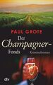 Der Champagner-Fonds Grote, Paul: