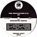 Magnetic Force The Reflection E.P. 12" EP Promo Vinyl Schallplatte 001