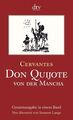 Don Quijote von der Mancha Gesamtausgabe in einem Band, neu übersetzt Cervantes 