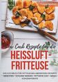 Low Carb Rezepte für Heißluftfritteuse Kochbuch Abendessen Diät Abnehmen wie NEU