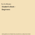 Fun for Movers: Student's Book - Beginners, Anne Robinson