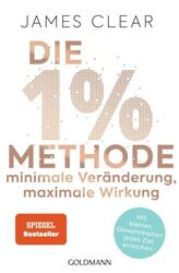 Die 1%-Methode - Minimale Veränderung, maximale Wirkung von James Clear...