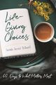 Lebensspendende Entscheidungen: 60 Tage für das, was am wichtigsten ist, Taschenbuch von McDowell, Lu...