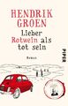 Lieber Rotwein als tot sein | Buch | 9783492316699